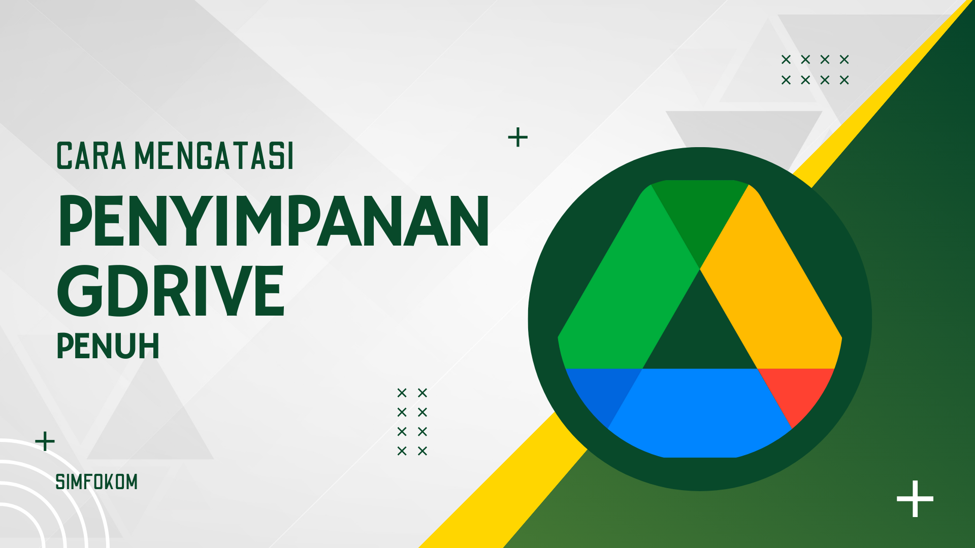 cara-mengatasi-penyimpanan-Google-Drive-Penuh-dengan-mudah